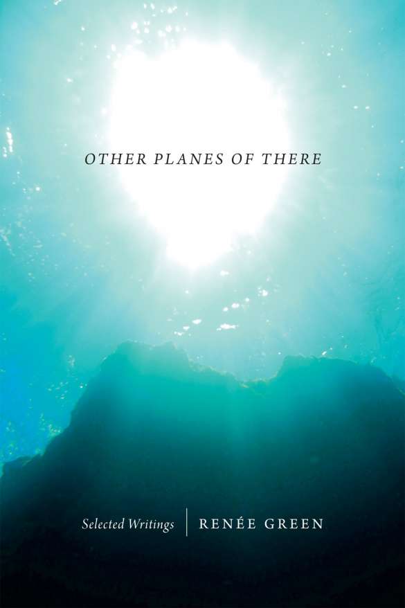 Other Planes of There: Selected Writings. Durham, NC: Duke University Press, 2014.