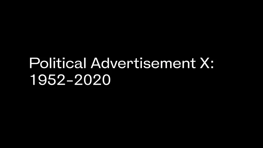 Political Advertisement X: 1952–2020. (2020) by Antoni Muntadas and Marshall Reese.