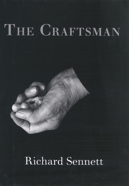 Richard Sennett, The Craftsman.