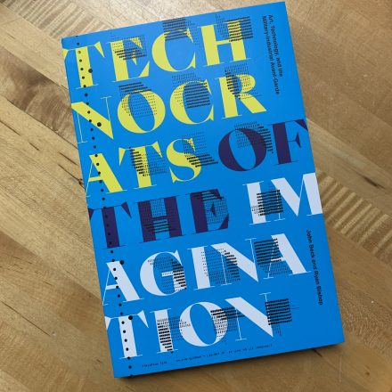 Technocrats of the Imagination by John Beck and Ryan Bishop. Duke University Press, 2020. 