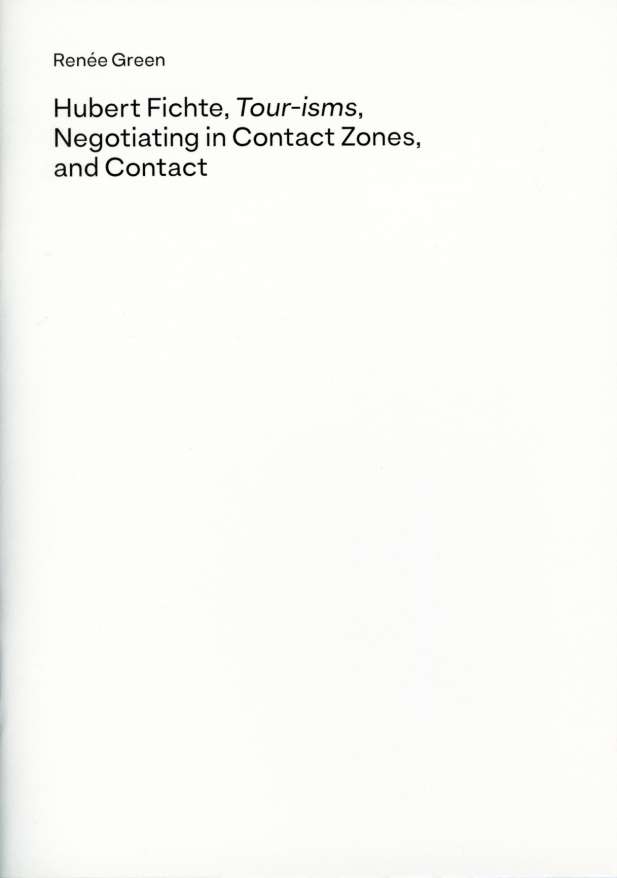 Hubert Fichte, Tour-isms, Negotiating in Contact Zones, and Contact. Somerville, Mass.; Berlin: Free Agent Media, 2019
